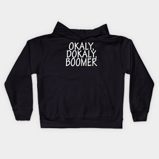 Okaly Dokaly Boomer Kids Hoodie